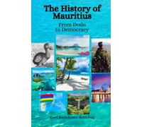 The History of Mauritius: From Dodo to Democracy