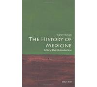 The History of Medicine: a Very Short Introduction