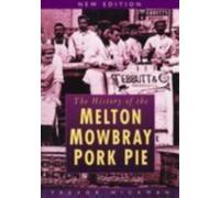 The History of Melton Mowbray Pork Pie