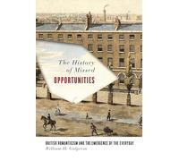 The History of Missed Opportunities: British Romanticism and the Emergence of the Everyday