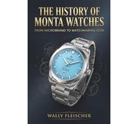 The History of Monta Watches: From Microbrand to Watchmaking Icon