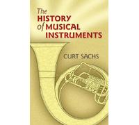 The History Of Musical Instruments. Reference Book. (Dover Books on Music: Instruments)