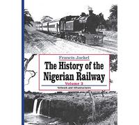 The History of Nigerian Railway. Vol 2: Network and Infrastructure
