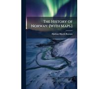 The History of Norway. [With Maps.]