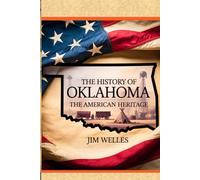 The History of Oklahoma: The American Heritage (THE AMERICAN HERITAGE SERIES)
