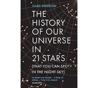 The History of Our Universe in 21 Stars: (That You Can Spot in the Night Sky)