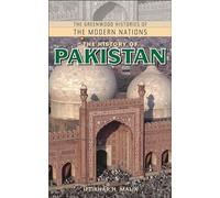 The History of Pakistan (Greenwood Histories of the Modern Nations)