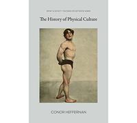 The History of Physical Culture