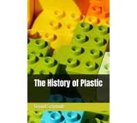 The History of Plastic
