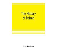 The history of Poland