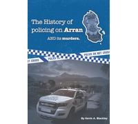 The History of Policing on Arran: And it’s Murders