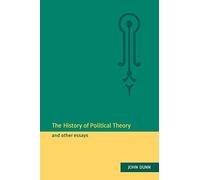 The History of Political Theory and Other Essays