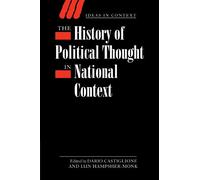 The History of Political Thought in National Context: 61 (Ideas in Context, Series Number 61)