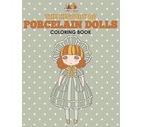 The History of Porcelain Dolls Coloring Book