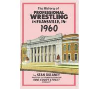 The History of Professional Wrestling in Evansville, IN: 1960: History of Professional Wrestling in Evansville