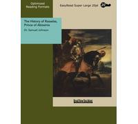 The History of Rasselas, Prince of Abissinia: [EasyRead Super Large 20pt Edition]