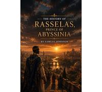 THE HISTORY OF RASSELAS, PRINCE OF ABYSSINIA