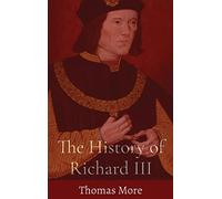 The History of Richard III
