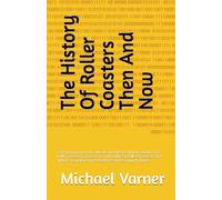 The History Of Roller Coasters Then And Now: Everything you've always wanted to know about the roller coaster craze. From the oldest tallest fastest and where to ride iconic coasters and so much more.