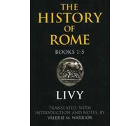 The History of Rome, Books 1-5 (Hackett Classics)