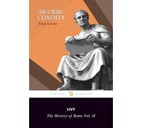The History of Rome by Livy Vol. II: Books 8-24