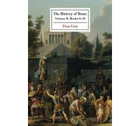 The History of Rome: Volume II (Books 9-26)