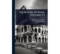 The History Of Rome, Volumes 3-5