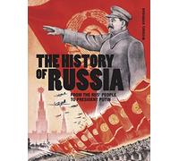 The History of Russia : From the Rus' people to President Putin