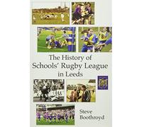 The History of Schools' Rugby League in Leeds
