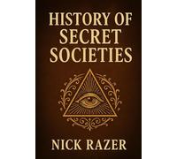 The History Of Secret Societies