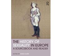 The History of Sexuality in Europe: A Sourcebook and Reader (Routledge Readers in History)