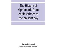 The history of signboards from earliest times to the present day