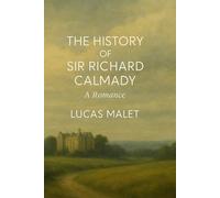 The History of Sir Richard Calmady: A Romance