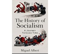 The History of Socialism: A Journey Through Time