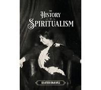 The History of Spiritualism (Vols. 1 and 2)