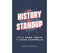 The History of Stand-Up: From Mark Twain to Dave Chappelle