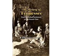 The History of Tennessee: From Its Earliest Settlement to the Present Time (1857)