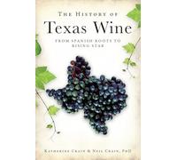 The History of Texas Wine: From Spanish Roots to Rising Star (American Palate)