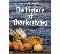 The History of Thanksgiving (Thanksgiving Stories for Beginning Readers)