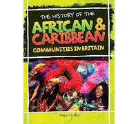 The History Of The African & Caribbean Communities In Britain