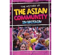 The History Of The Asian Community In Britain