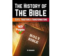 The History of the Bible: Texts, Traditions, and Transformations (History Books)
