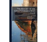 The History of the Christ's College Boat Club