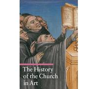 The History of the Church in Art (Guide to Imagery) (Getty Publications - (Yale))
