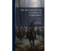 The History of the Council of Constance