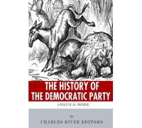 The History of the Democratic Party: A Political Primer