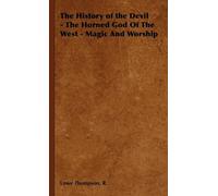 The History of the Devil - The Horned God Of The West - Magic And Worship