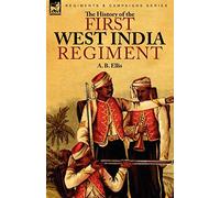 The History of the First West India Regiment