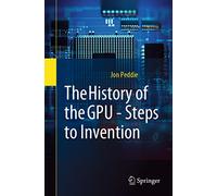 The History of the GPU - Steps to Invention