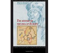 [The History of the Idea of Europe (What is Europe?)] [By: Wilson, Kevin] [March, 1995]
